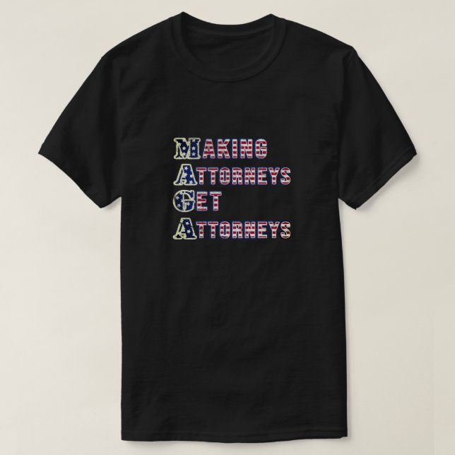 MAGA - Skapar advokater få besök, USA Flagga T Shirt (Design framsida)