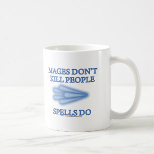 Mages dödar inte folk… kaffemugg