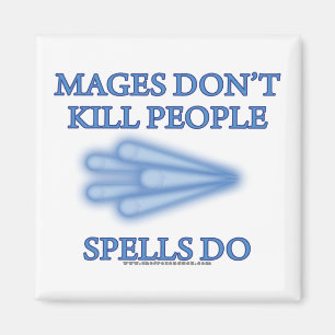 Mages dödar inte folk… magnet