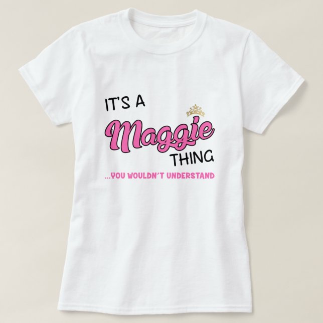 Maggie sak skulle inte förstå T-Shirt (Design framsida)