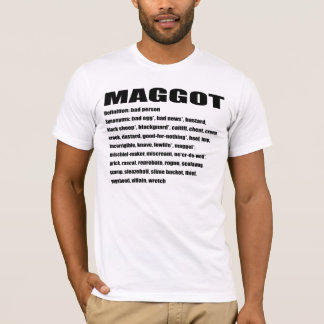 Maggot (ord som tas från Dictionary.com) Tee Shirt