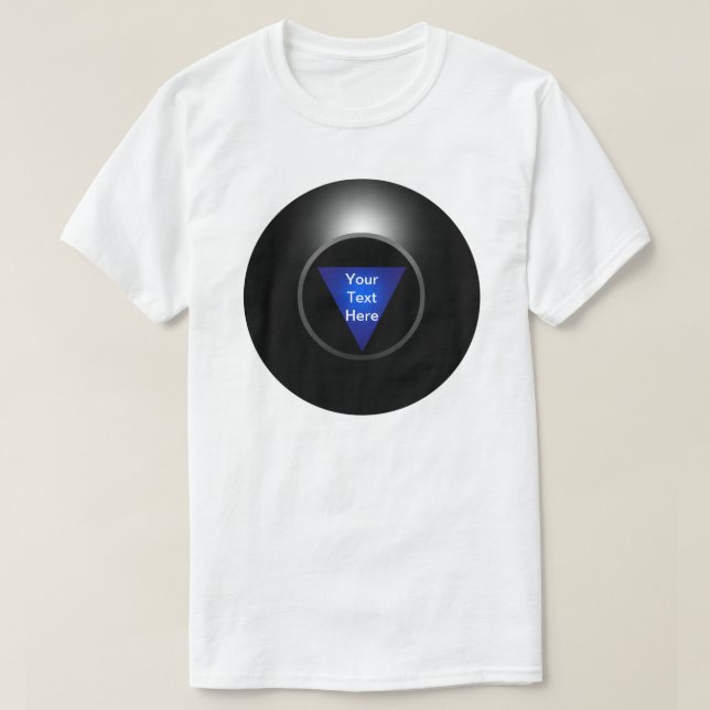 Magic 8 Boll - Din text Tee Shirt (Design framsida)