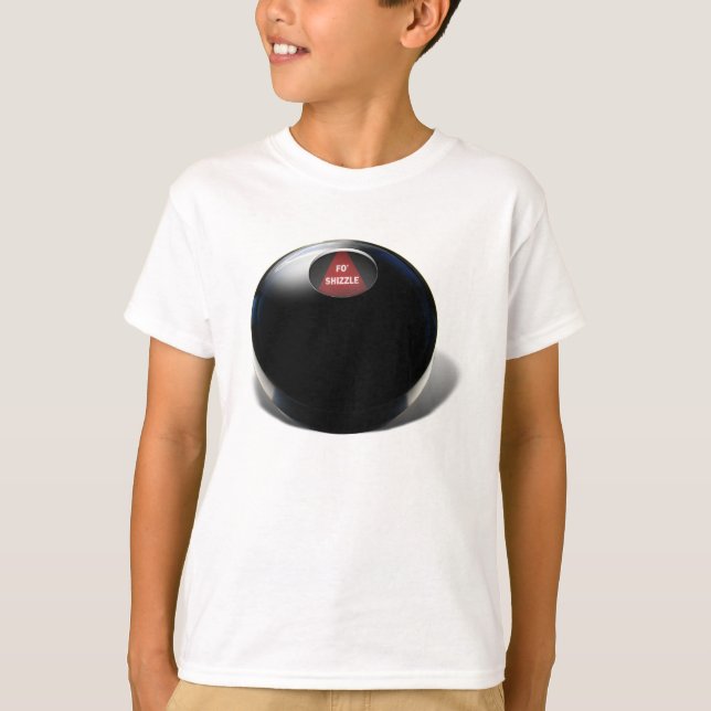 Magic 8 Boll säger: "Fo Shizzle". Tee (Framsida)