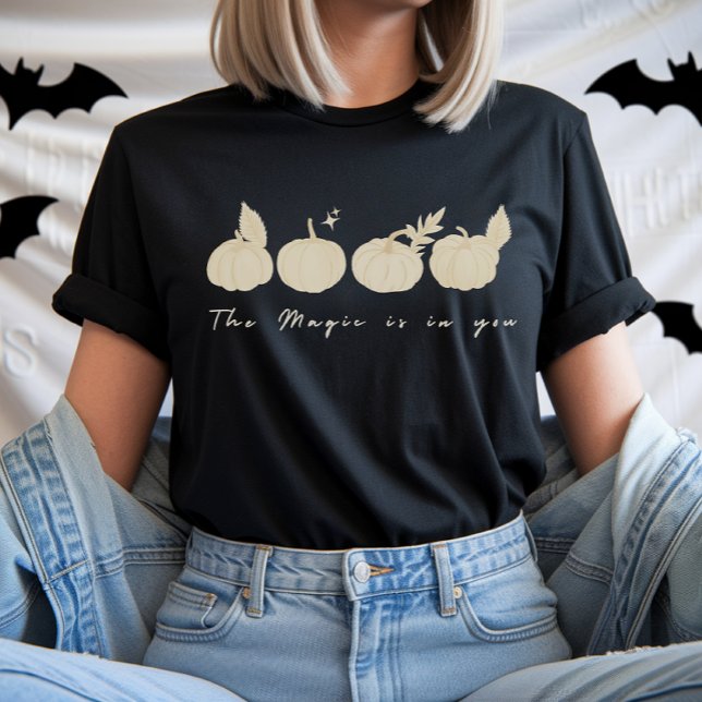 Magic är i din Motivational Mystical Pumpkin T Shirt (The Magic is in You Halloween Tshirt)