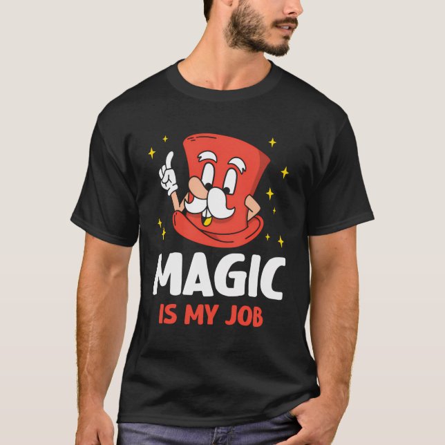 Magic är min jobbsökningsguide Sorcerer Magician T Shirt (Framsida)