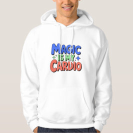 Magic är My Cardio Manar's Witchy Hoodie