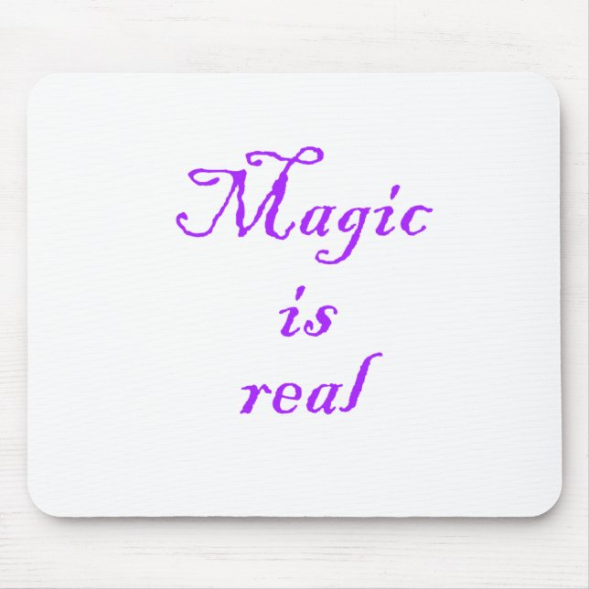 Magic är Real-mousepad Musmatta (Framsidan)