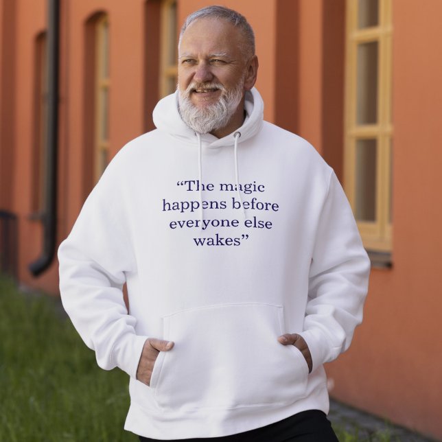 Magic Happens Before Sunrise Minimal Quote Hoodie (Skapare uppladdad)