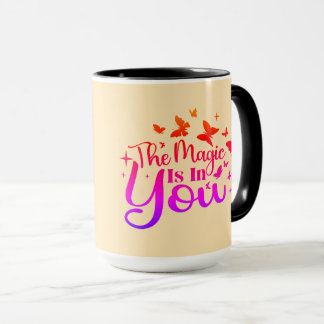 "Magic is in You"-Personligen Mugg