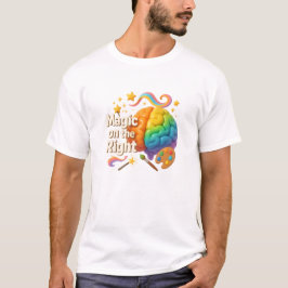 Magic on Höger, Logic on the Lämnat - Dual Brain T Shirt