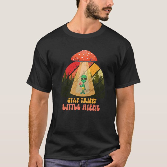 Magic Psilocybin Mushrooms Alien Stay Trippy Littl T Shirt (Framsida)