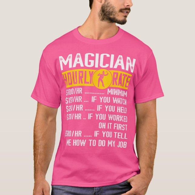 Magician Magic Hourly Rate Magical Card Tricks Ill T Shirt (Framsida)