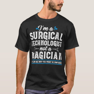 Magician Surgical Technolog SCrub Tech Medical T Shirt