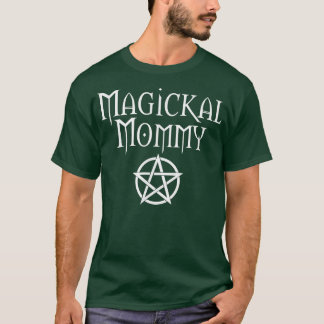Magickal Mamma Cheeky Witch Wiccan Pagan Mammor D T Shirt