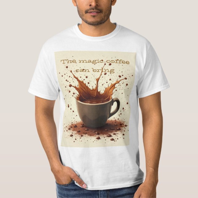 Magisk kaffestänkning  t shirt (Framsida)