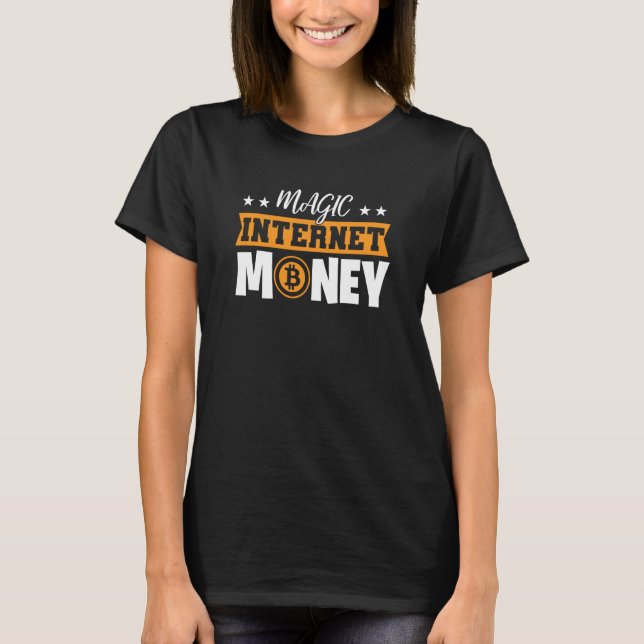Magiska Internetpengar Bitcoin T Shirt (Framsida)