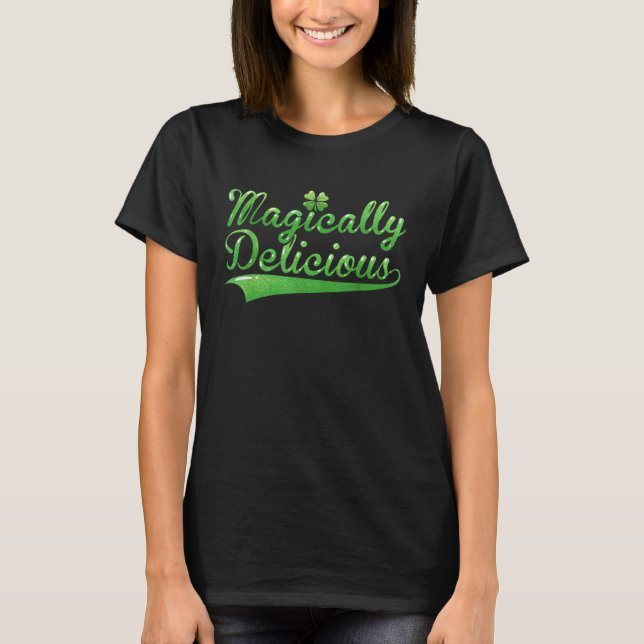 Magiskt Delicious Irish St Patrick'Day Women T Shirt (Framsida)