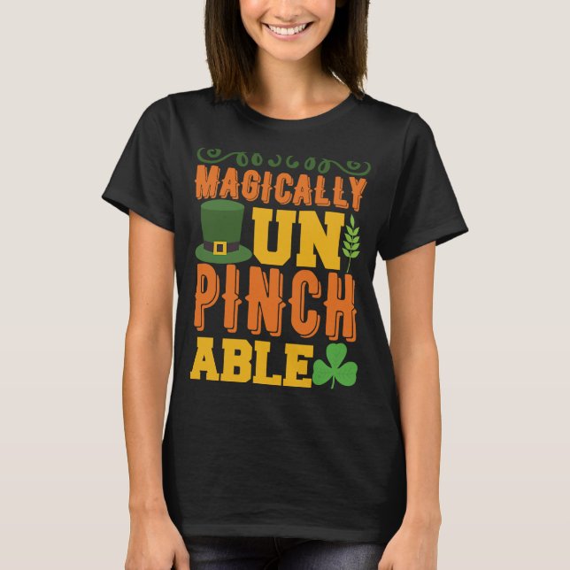 Magiskt Un Pinch Able St. Patrick Day T Shirt (Framsida)
