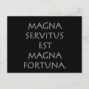 Magna Servitus Est Magna Fortuna Vykort