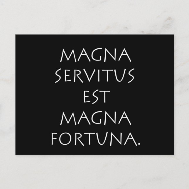 Magna Servitus Est Magna Fortuna Vykort (Framsida)