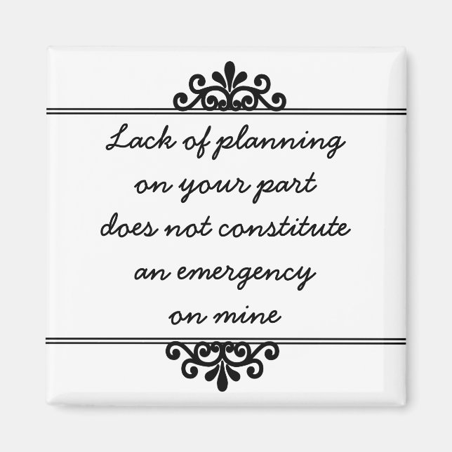 Magnet: Din brist på planering ... Magnet (Framsidan)