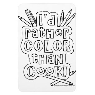 MAGNET DU KAN FÄRG - JAG SKULLE GÖRA FÄRG ÄN COOK
