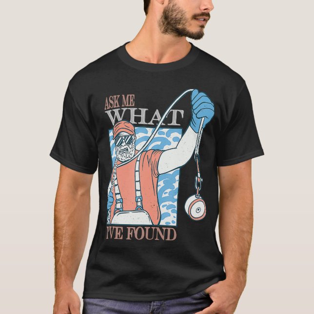 Magnet Fishing Fråga mig vad jag har hittat T Shirt (Framsida)