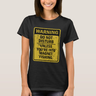 Magnet Fishing Joke Meme För manar kvinnor T Shirt