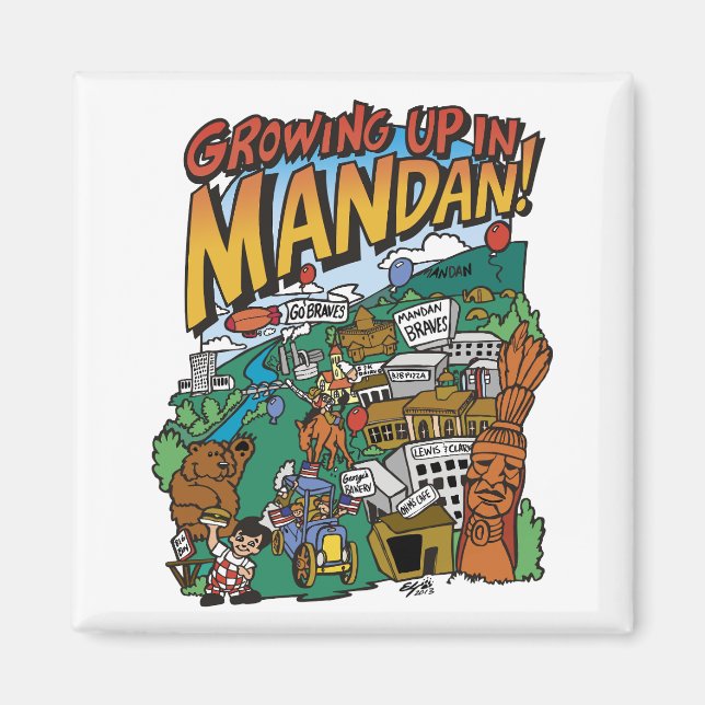 Magnet "Growing up in Mandan" (Framsidan)