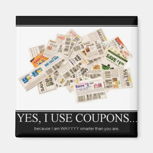 Magnet - jag användor kuponger för att jag är myck (Framsidan)