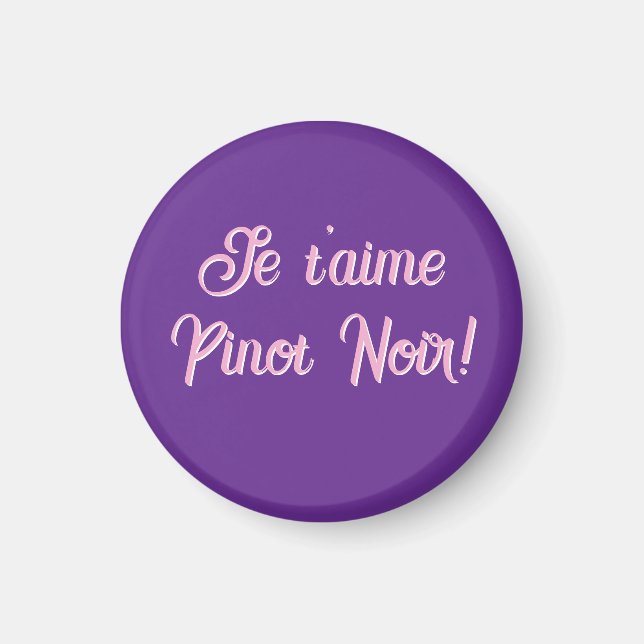 Magnet Je t'aime Pinot Noir  (Framsidan)