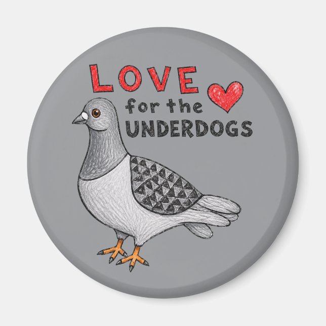 Magnet "Love for the Underdogs" mit Taube (Framsidan)
