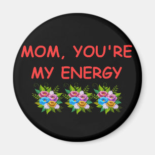Magnet Mamma You, är min energi