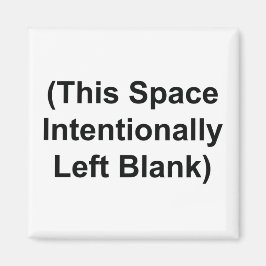 Magnet med "Detta utrymme Lämnas avsiktligt tomt"