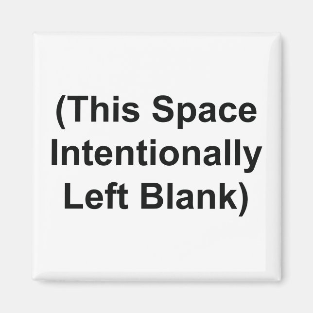 Magnet med "Detta utrymme Lämnas avsiktligt tomt" (Framsidan)