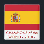 Magnet med Flagga i Spanien<br><div class="desc">Magnet med Flagga av Spanien. Världens mästare 2010. Den här produkten har sitt anpassade.</div>