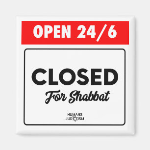 Magnet: Öppna 24/6 som stängs för Shabbat Magnet