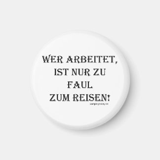 Magnet "Zu faul zum Reisen