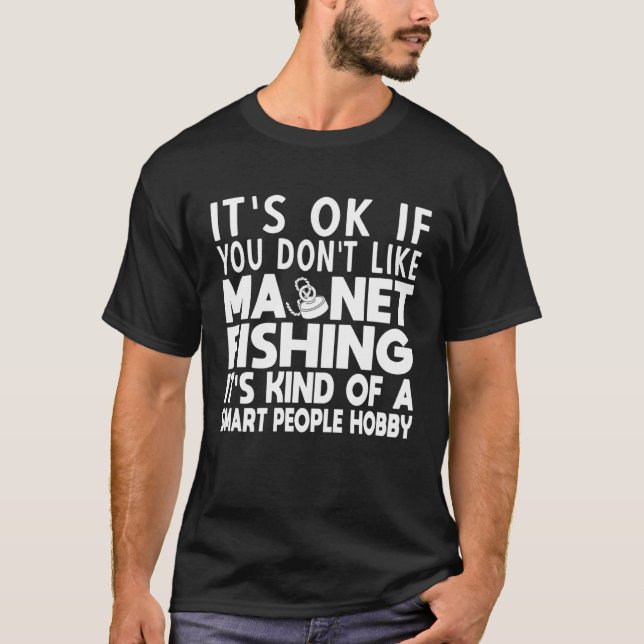 Magnetfiske Smarta Människors Hobby Magnetisk Fisk T Shirt (Framsida)