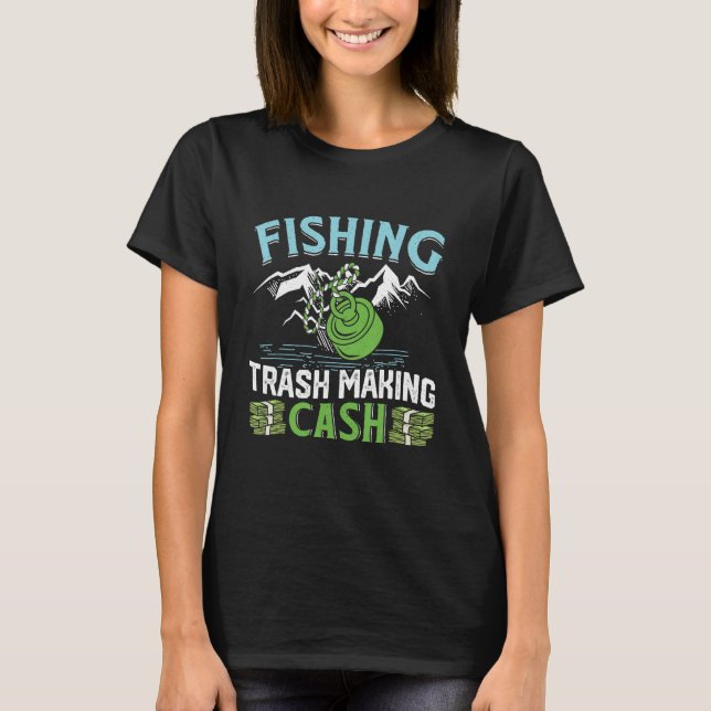 Magnetic Fishing Trash making Cash Treasure Scrap  T Shirt (Framsida)