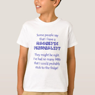 MAGNETISK personlighet! T-shirt