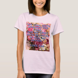 Magnificat Luke 1:46 T Shirt