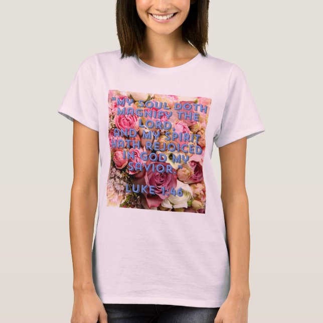 Magnificat Luke 1:46 T Shirt (Framsida)