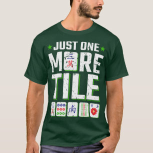 Mah Jongg bara en till Tile Mahjong T Shirt