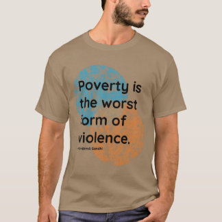Mahatma Gandhi fattigdom våld citat familj T Shirt