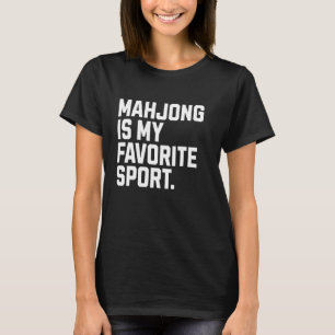 Mahjong är min favoritidrottsstyrelse, Game Funny T Shirt
