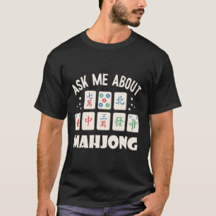 Mahjong Party Fråga mig om Mahjong Mahjong Game T Shirt