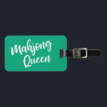 Mahjong Queen Personalized Name in Green Bagagebricka<br><div class="desc">A fun luggage tag in green perfect gift for your favorite mahjong player,  personalized with their name.</div>
