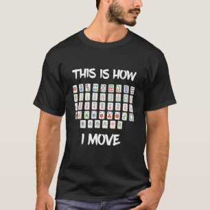 Mahjong Tile Hur jag flyttar Mah Jongg Player Chin T Shirt