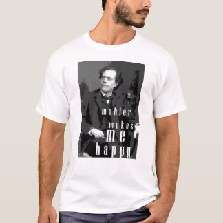 Mahler gör mig lycklig t-shirt